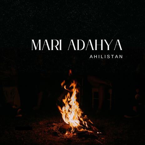 MARI ADAHYA | Boomplay Music