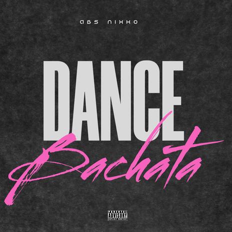 Dance Bachata | Boomplay Music