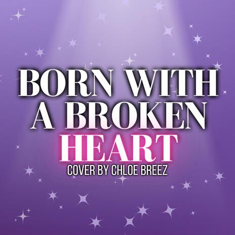 Born With A Broken Heart | Boomplay Music