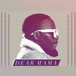 Dear mama lyrics | Boomplay Music