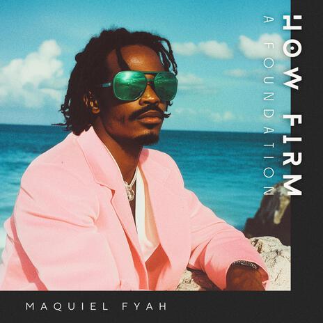 How Firm a Foundation (Mesi Bondye Remix) ft. Maquile Fyah | Boomplay Music