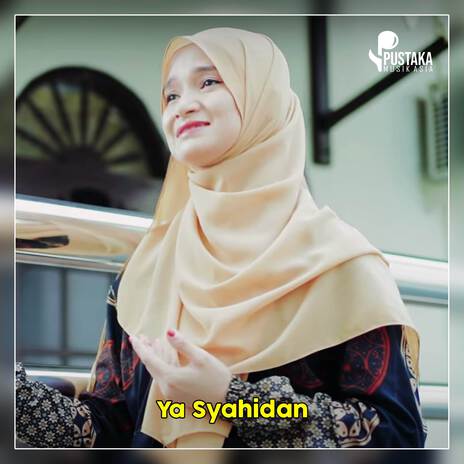 Ya Syahidan | Boomplay Music