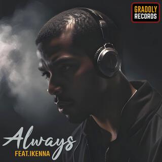 Always ft. Ikenna lyrics | Boomplay Music