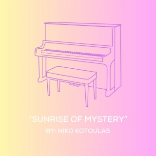 Sunrise Of Mystery (Original Piano Arrangement)