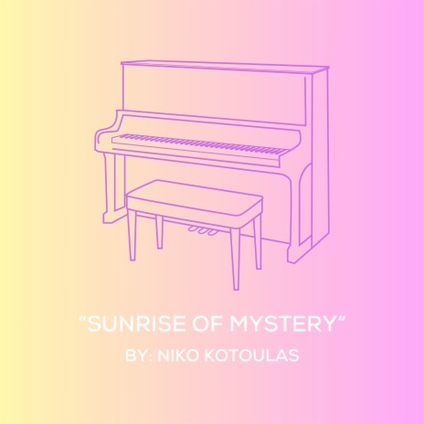 Sunrise Of Mystery (Original Piano Arrangement) | Boomplay Music