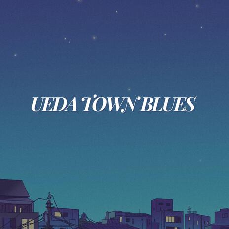 UEDA TOWN BLUES | Boomplay Music