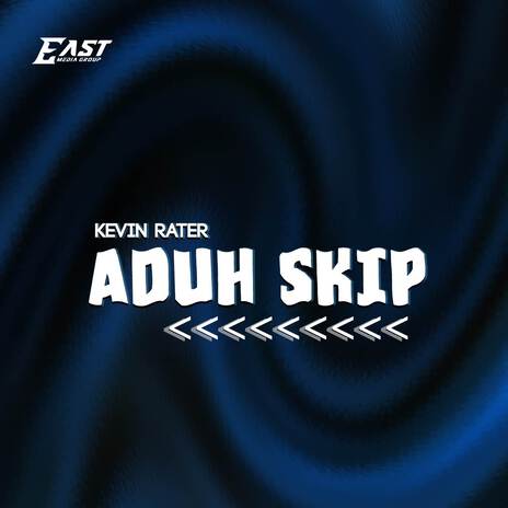 ADUH SKIP | Boomplay Music