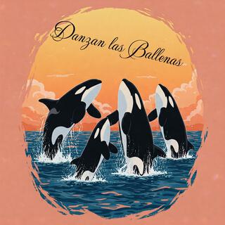 Danzan las Ballenas