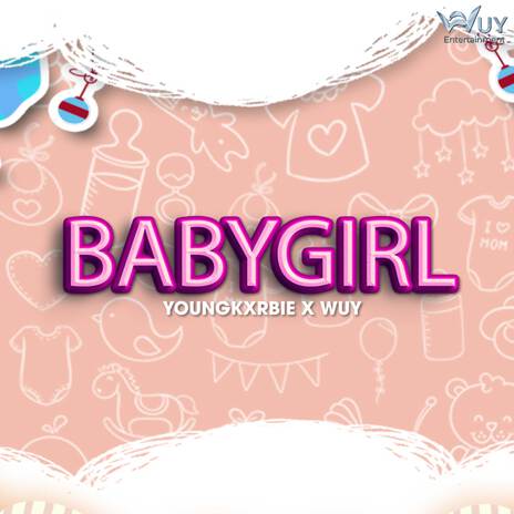 Baby Girl ft. WUY | Boomplay Music