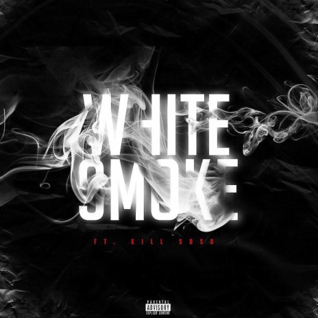 White Smoke ft. Kill Soso | Boomplay Music