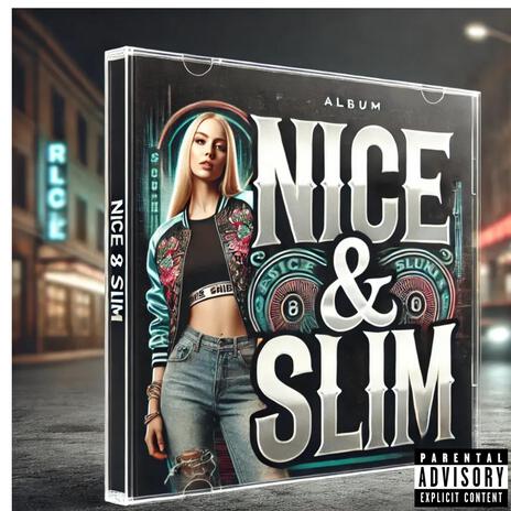 Nice & slim | Boomplay Music