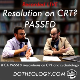 043: IFCA PASSED Resolutions on Social Justice and Biblical Eschatology