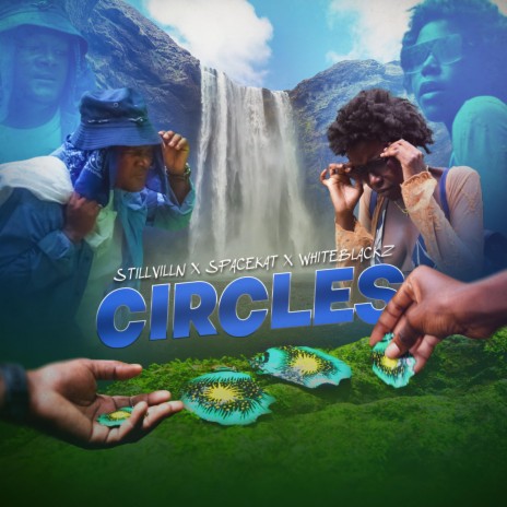 CIRCLES ft. StillVillN & Spacekat