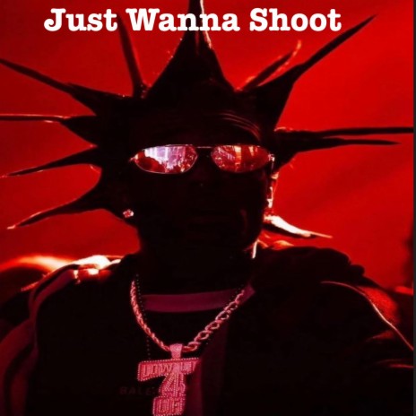 Just wanna shoot ft. DreLit & Wal d Wal | Boomplay Music