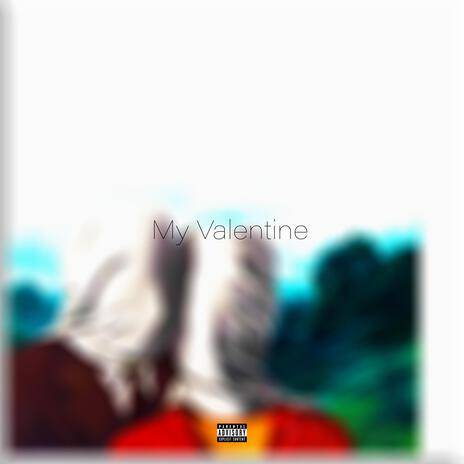 My Valentine ft. Asteelo | Boomplay Music