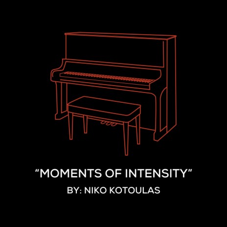 Moments Of Intensity (Original Piano Arrangement)