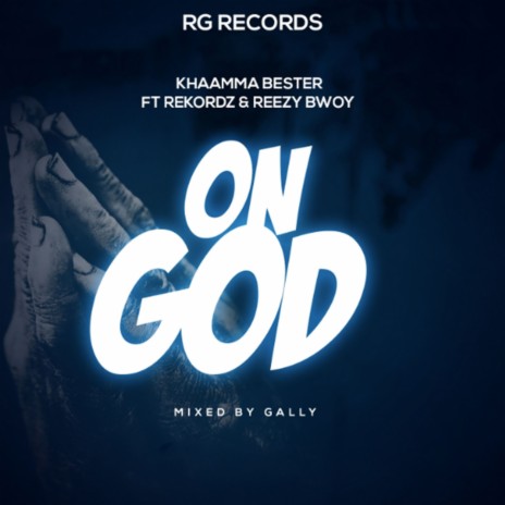 On God ft. Rekordz & Reezy Bwoy | Boomplay Music