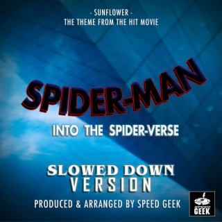 Sunflower (From Spider-Man Into The Spider-Verse) (Slowed Down)