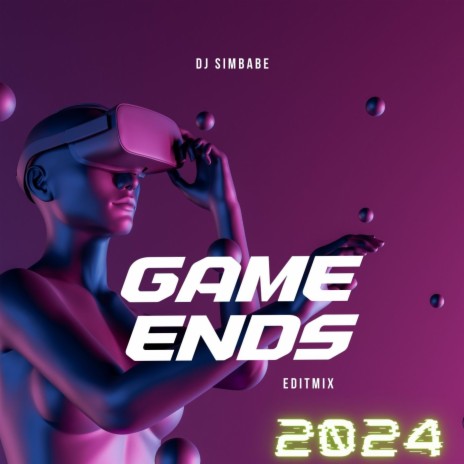 Game Ends (Finisce il gioco) (EditMix) | Boomplay Music