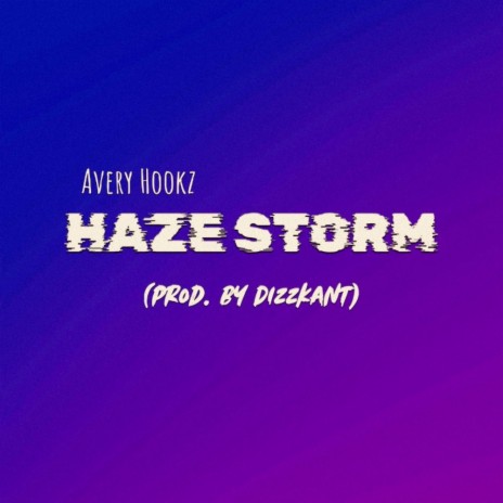 Haze Storm | Boomplay Music