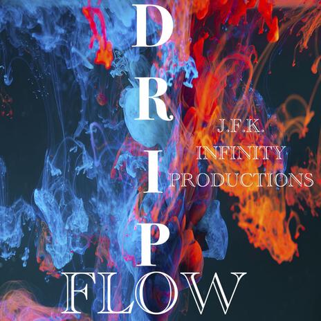 DRIP FLOW | Boomplay Music