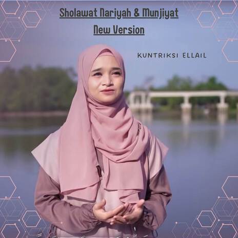 Sholawat Nariyah & Munjiyat New Version | Boomplay Music