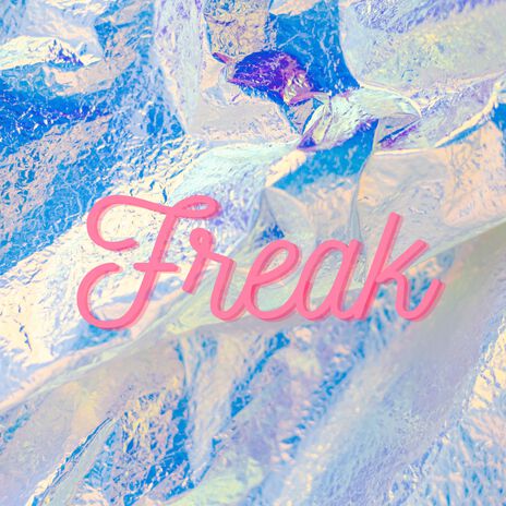 Freak | Boomplay Music