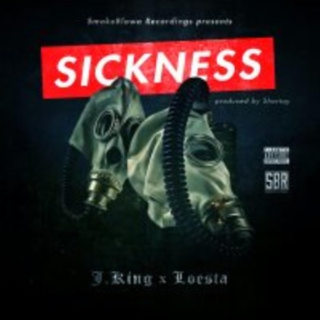 Sickness ft. Loesta | Boomplay Music