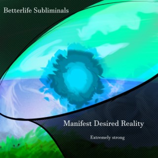 Manifest your Desired Reality (Shifting Subliminal)