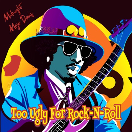 Too Ugly For Rock-N-Roll | Boomplay Music