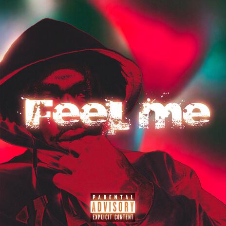 Feel Me | Boomplay Music