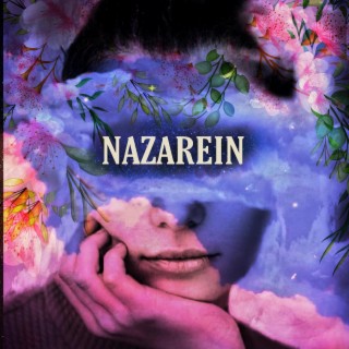 NAZAREIN lyrics | Boomplay Music