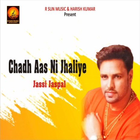 Chad Aas Ni Jhaliye | Boomplay Music