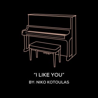 I Like You (Original Piano Arrangement)