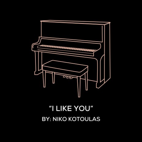 I Like You (Original Piano Arrangement) | Boomplay Music