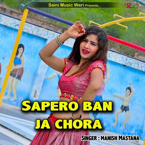 Sapero ban ja chora | Boomplay Music