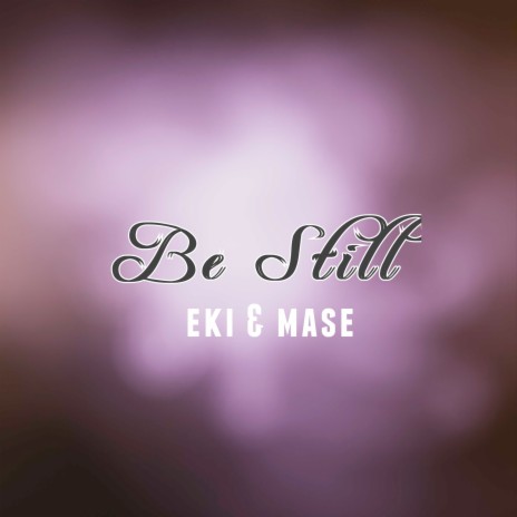 Be Still ft. Mase