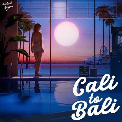 Cali to Bali | Boomplay Music