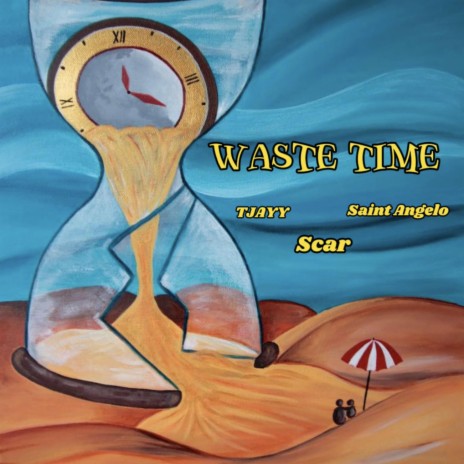 Waste Time ft. Scar & Saint Angelo | Boomplay Music