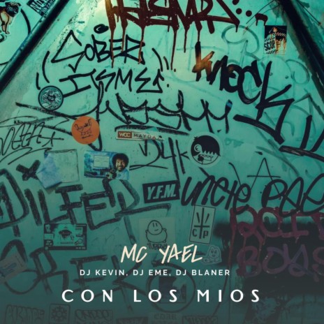 Con Los Mios ft. MC Yael, Dj Kevin, Dj Eme Mx & Dj Blaner | Boomplay Music