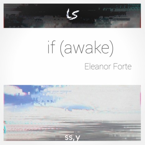 If (Awake) ft. Eleanor Forte | Boomplay Music