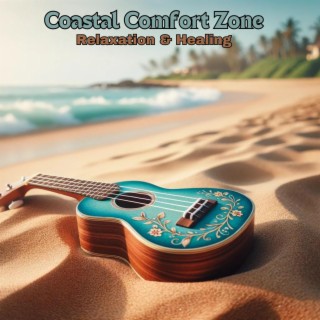 Coastal Comfort Zone: Guitar Relaxation Music & Ocean Waves for Stress Relief and Healing