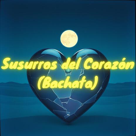 Susurros del Corazón (Bachata) | Boomplay Music