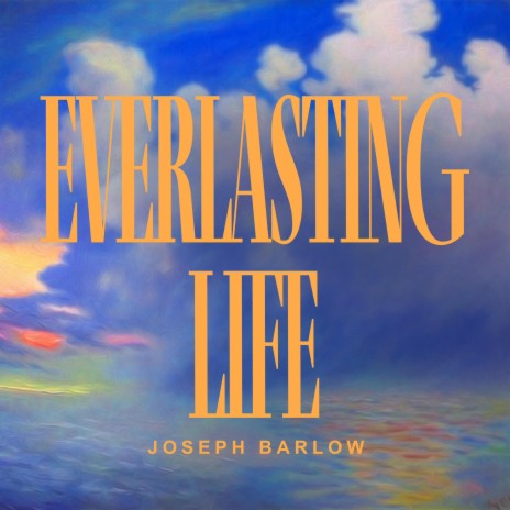 Everlasting Life | Boomplay Music