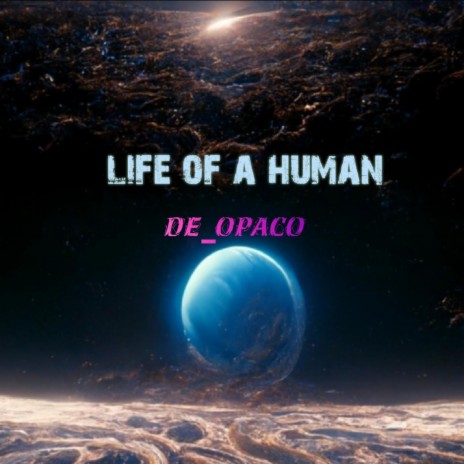 Life of a human | Boomplay Music
