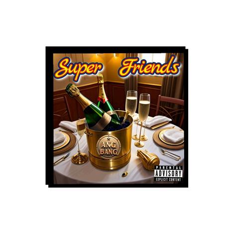 super friends | Boomplay Music