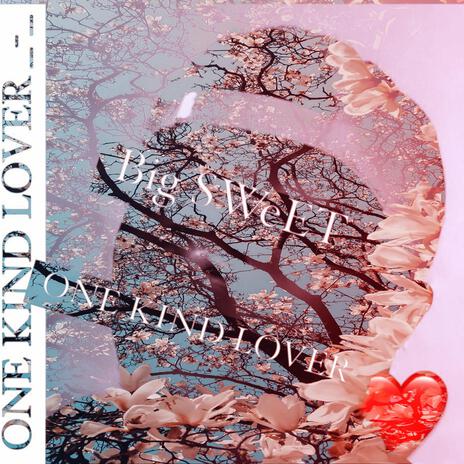 ONE KIND LOVER | Boomplay Music