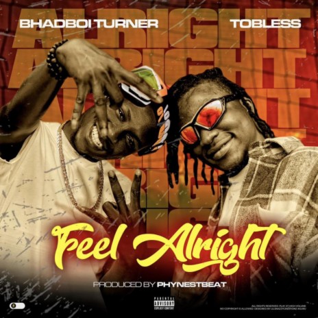 Feel Alright ft. Tobless | Boomplay Music