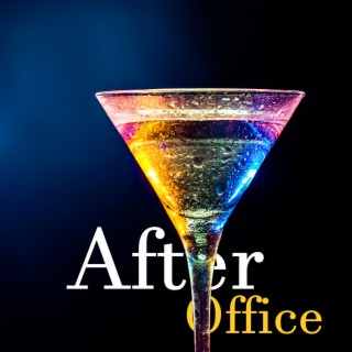 After Office: Relaxation Lounge Jazz for Free Time