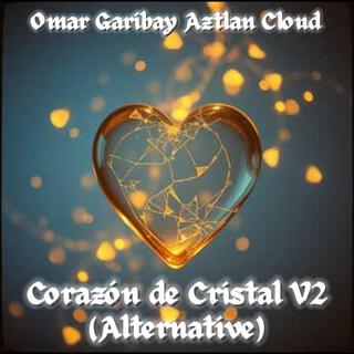 Corazón de cristal V2 (Alternative)